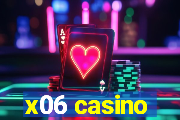 x06 casino